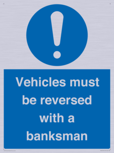 Vehicles must be reversed with a banksman